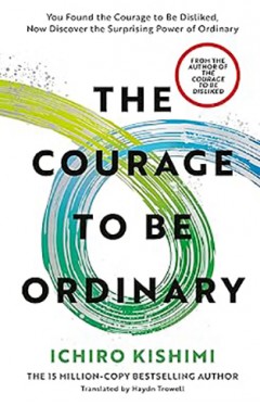 The Courage to be Ordinary